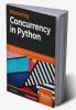 Mastering Concurrency in Python
