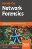 Hands-On Network Forensics