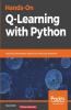 Hands-On Q-Learning with Python