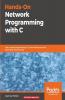 Hands-On Network Programming with C