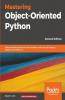 Mastering Object-Oriented Python - Second Edition