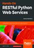 Hands-On RESTful Python Web Services