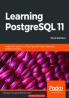 Learning PostgreSQL 11 - Third Edition