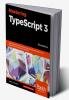 Mastering TypeScript 3 - Third Edition