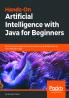 Hands-On Artificial Intelligence with Java for Beginners