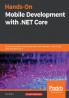 Hands-On Mobile Development with .NET Core