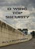D Wing Top Security