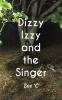 Dizzy Izzy and the Singer