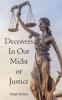Deceivers In Our Mist or Justice