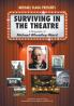 Surviving in the Theatre