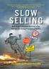 Slow Selling