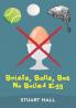 Briefs Balls But No Boiled Egg