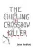 The Chilling Crossbow Killer
