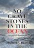 No Gravestones in the Ocean