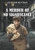 A Murder of No Significance