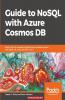 Guide to NoSQL with Azure Cosmos DB