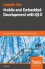 Hands-On Mobile and Embedded Development with Qt 5