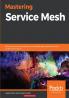 Mastering Service Mesh