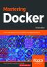 Mastering Docker - Third Edition
