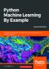 Python Machine Learning By Example - Second Edition