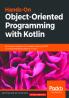 Hands-On Object-Oriented Programming with Kotlin