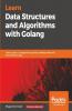 Hands-On Data Structures and Algorithms with Go