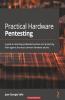 Practical Hardware Pentesting