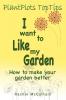 I want to like my Garden