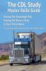The CDL Study Master Skills Guide