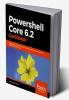 Powershell Core 6.2 Cookbook