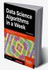Data Science Algorithms in a Week - Second Edition