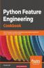 Python Feature Engineering Cookbook