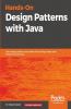 Hands-On Design Patterns with Java
