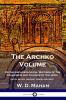 The Archko Volume: Or the Archaeological Writings of the Sanhedrim and Talmuds of the Jews (Intra Secus Ancient Jewish History)