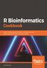 R Bioinformatics Cookbook