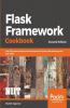 Flask Framework Cookbook Second Edition