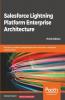 Salesforce Lightning Platform Enterprise Architecture