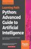 Python Advanced Guide to Artificial Intelligence