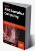 Learn AWS Serverless Computing