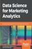 Data Science for Marketing Analytics
