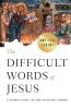 Difficult Words of Jesus