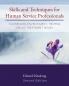 Skills and Techniques for Human Service Professionals