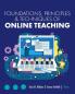 Foundations Principles and Techniques of Online Teaching