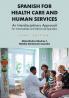 Spanish for Health Care and Human Services
