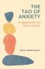 The Tao of Anxiety