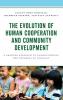 Evolution of Human Cooperation and Community Development