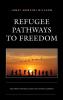 Refugee Pathways to Freedom