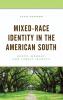 Mixed-Race Identity in the American South