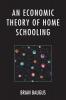 Economic Theory of Home Schooling
