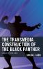 Transmedia Construction of the Black Panther